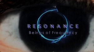 RESONANCE-BEINGS-OF-FREQUENCY